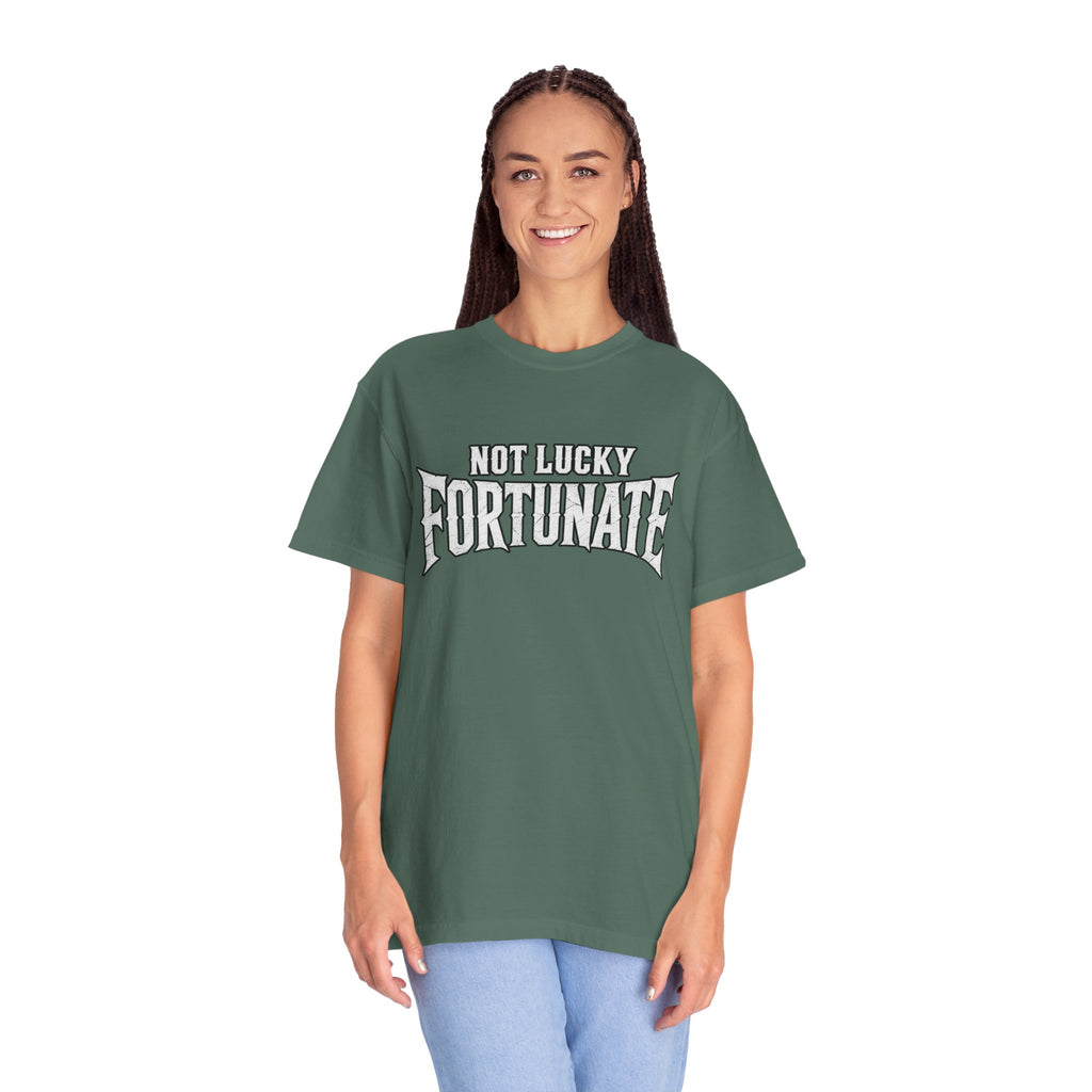 Not Lucky, Fortunate Graphic T-Shirt