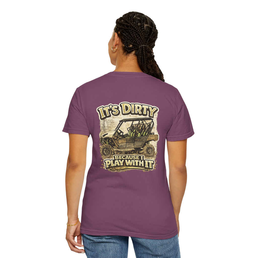 Off-Road UTV T-Shirt — "It's Dirty Because I Play With It" Mud Riding Tee