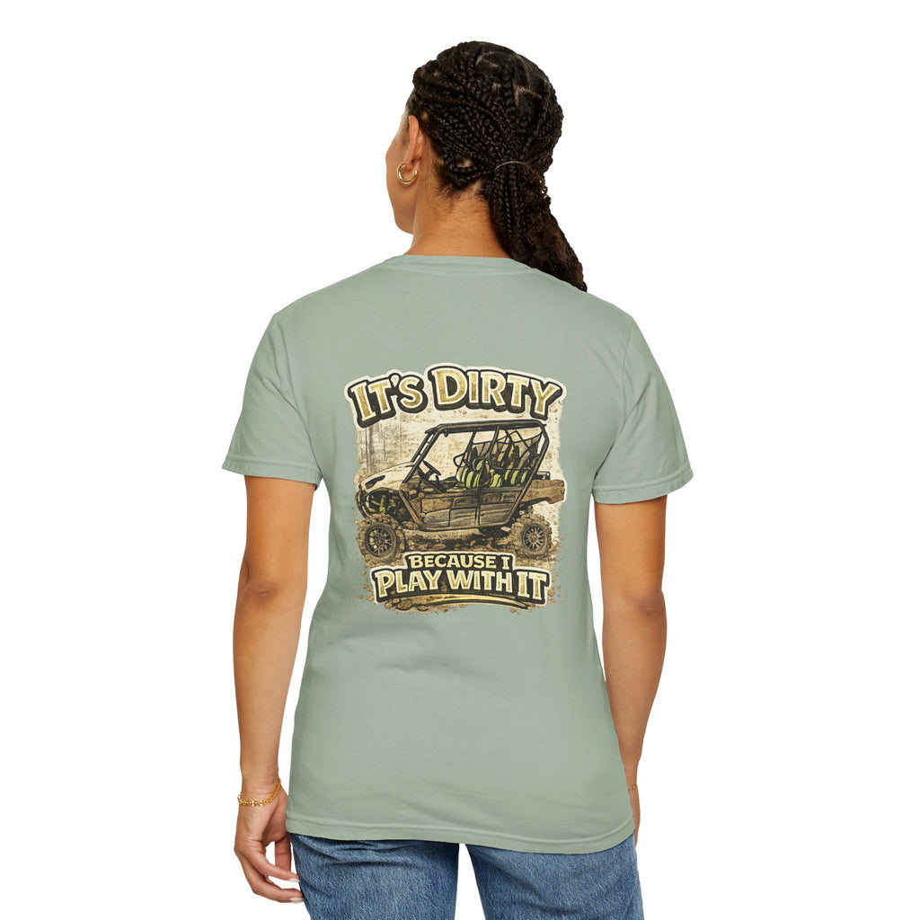 Off-Road UTV T-Shirt — "It's Dirty Because I Play With It" Mud Riding Tee