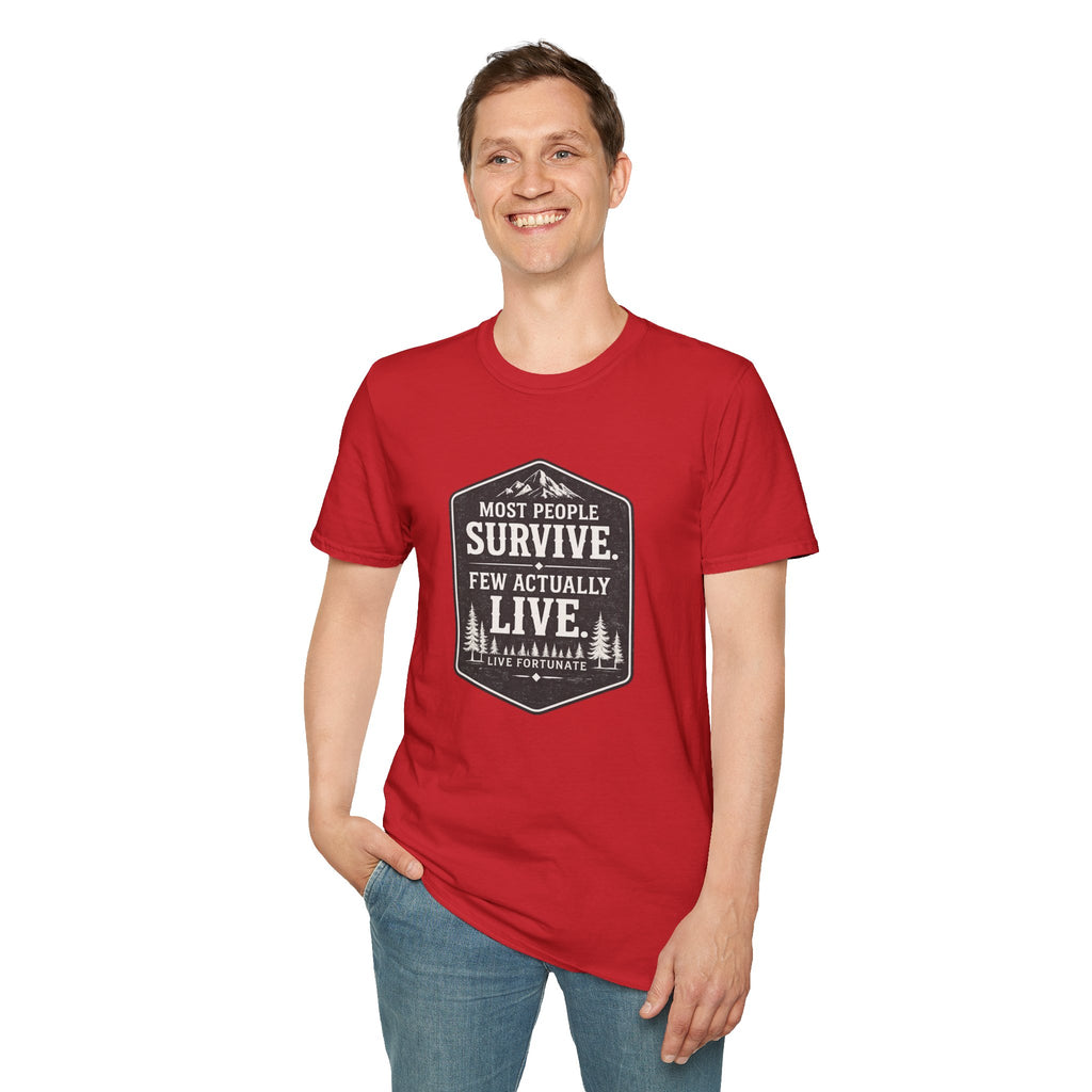 T-Shirt — Most People Survive. Few Actually Live. (Outdoor Adventure Graphic)
