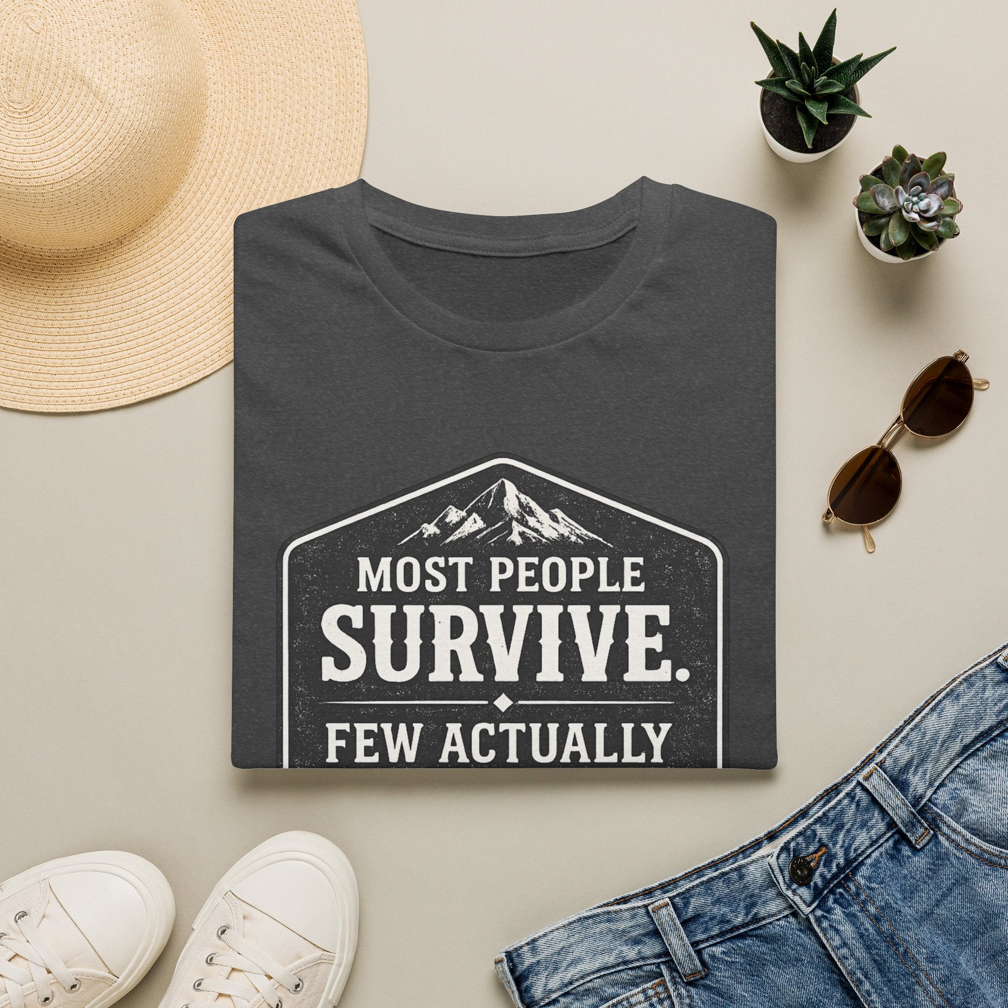 T-Shirt — Most People Survive. Few Actually Live. (Outdoor Adventure Graphic)