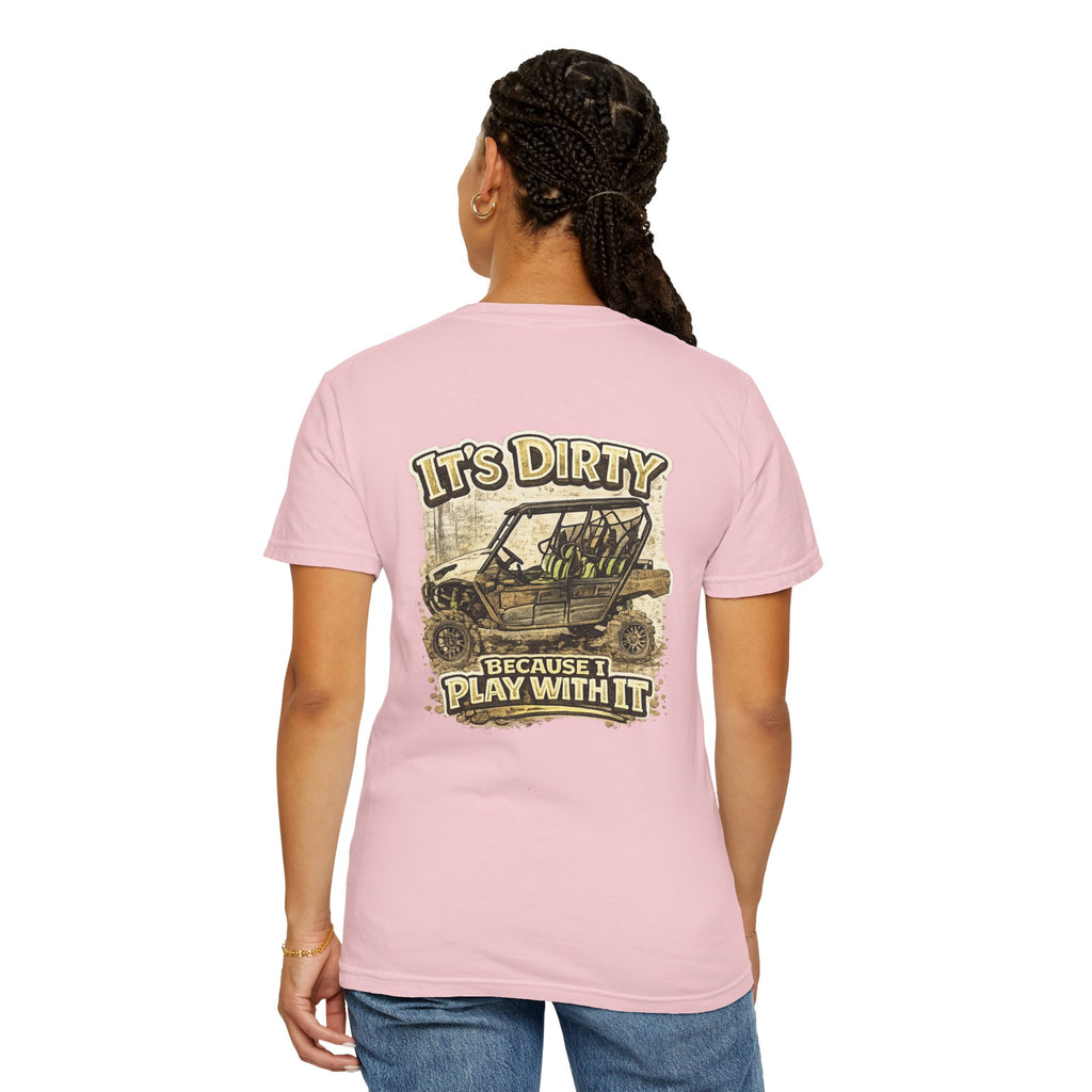 Off-Road UTV T-Shirt — "It's Dirty Because I Play With It" Mud Riding Tee