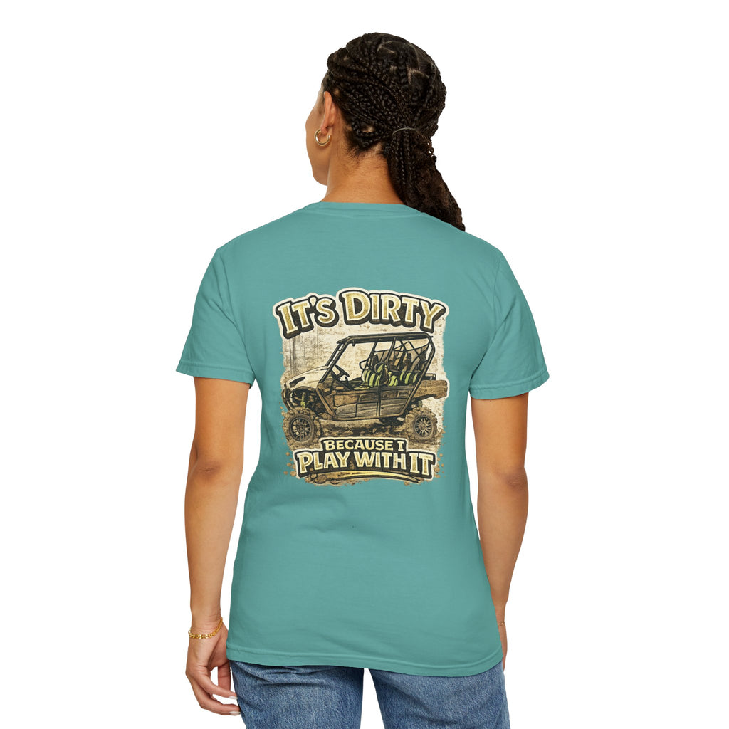 Off-Road UTV T-Shirt — "It's Dirty Because I Play With It" Mud Riding Tee