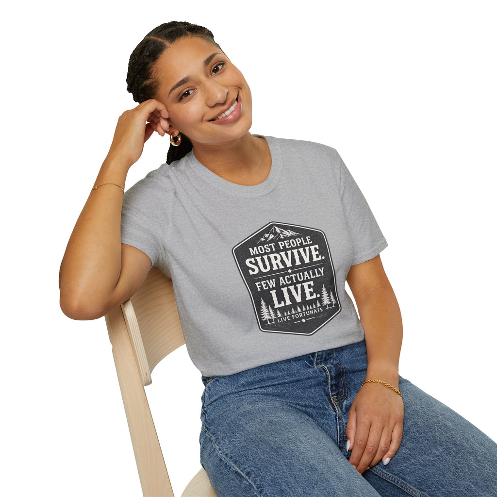 T-Shirt — Most People Survive. Few Actually Live. (Outdoor Adventure Graphic)