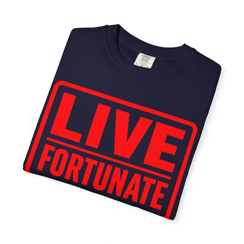 Live Fortunate Graphic T-Shirt