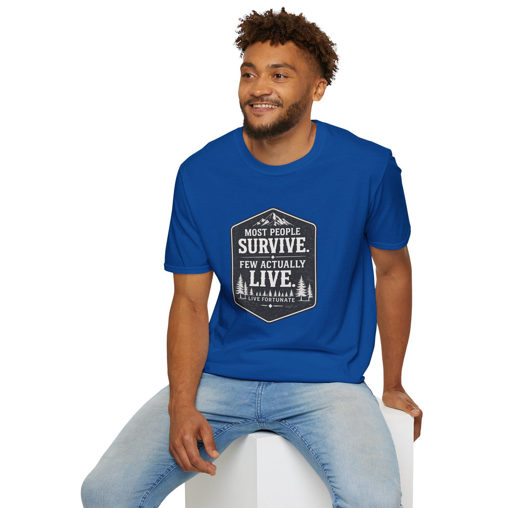 T-Shirt — Most People Survive. Few Actually Live. (Outdoor Adventure Graphic)