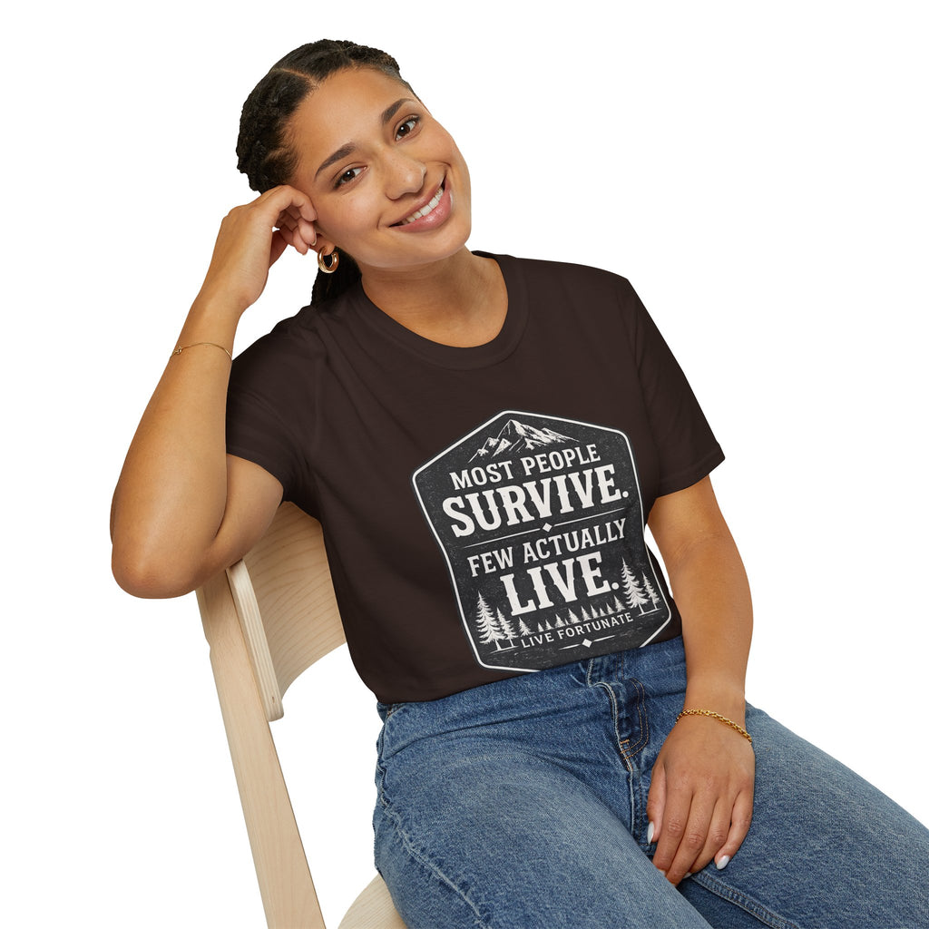 T-Shirt — Most People Survive. Few Actually Live. (Outdoor Adventure Graphic)