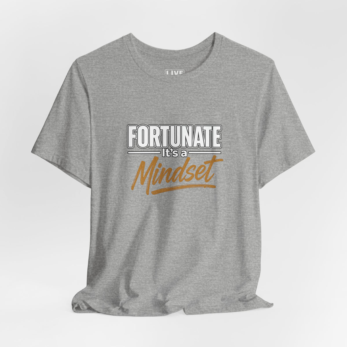 Fortunate It's a Mindset T-Shirt – Inspirational Motivational Tee