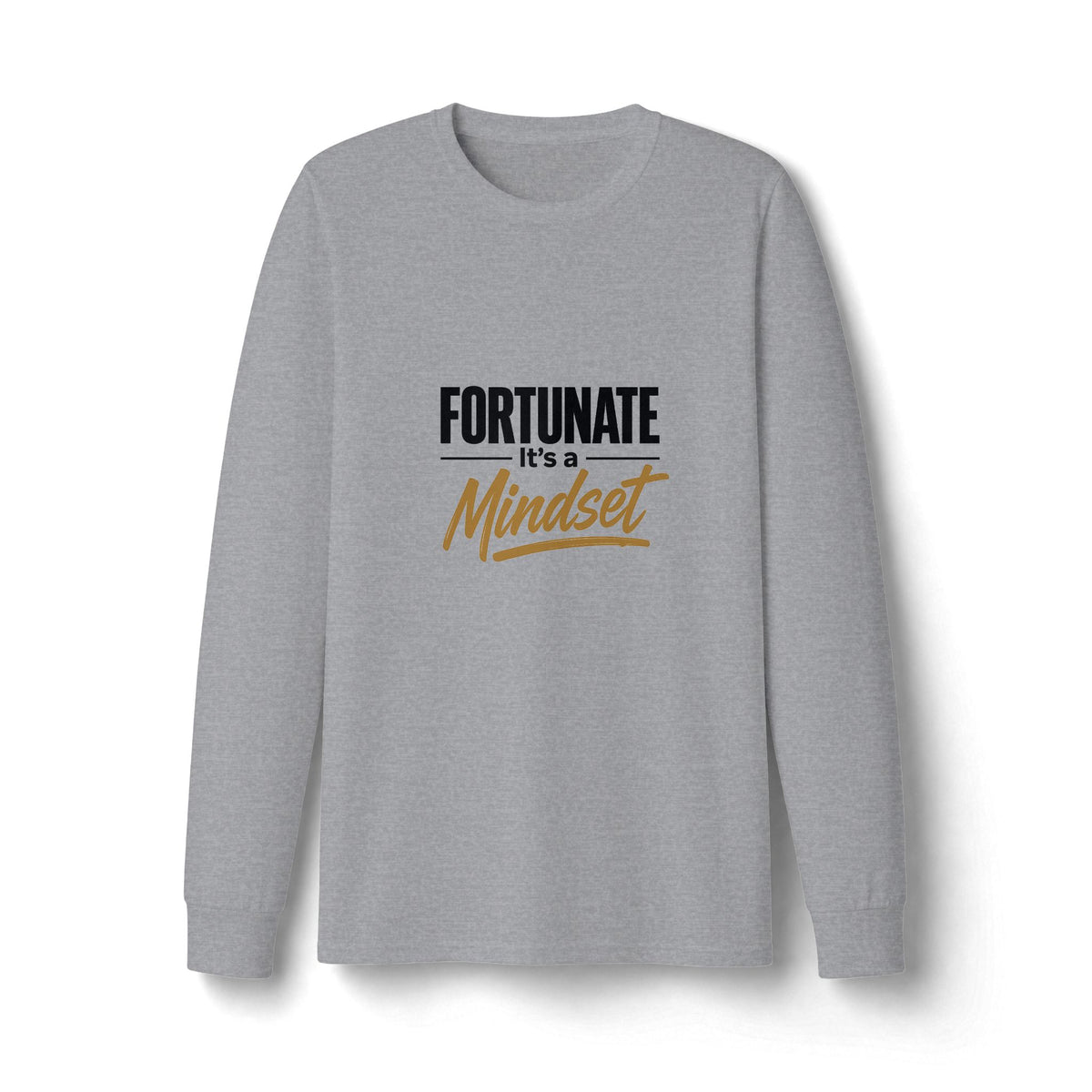 Fortunate It's a Mindset Long Sleeve Shirt