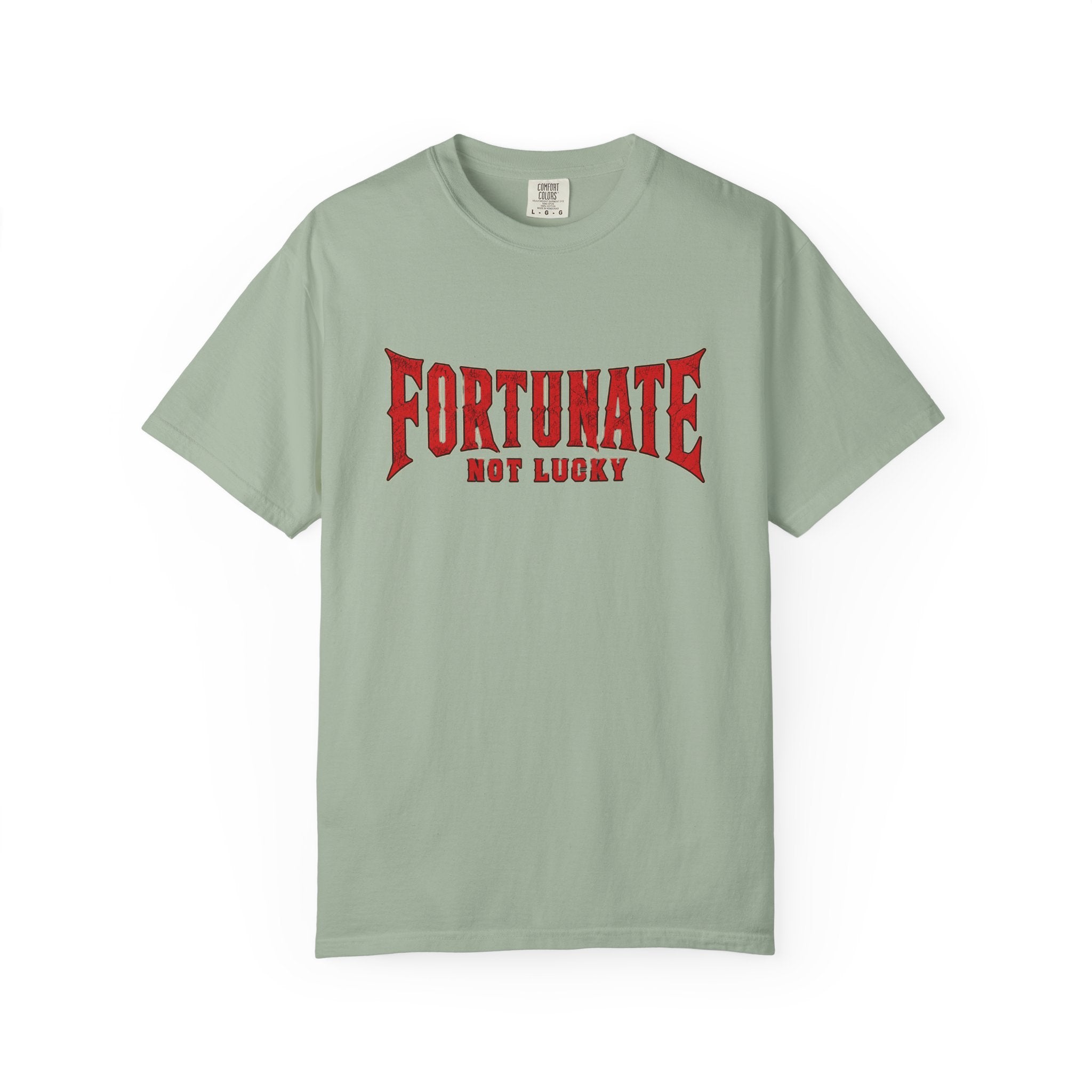 Fortunate Not Lucky T‑Shirt