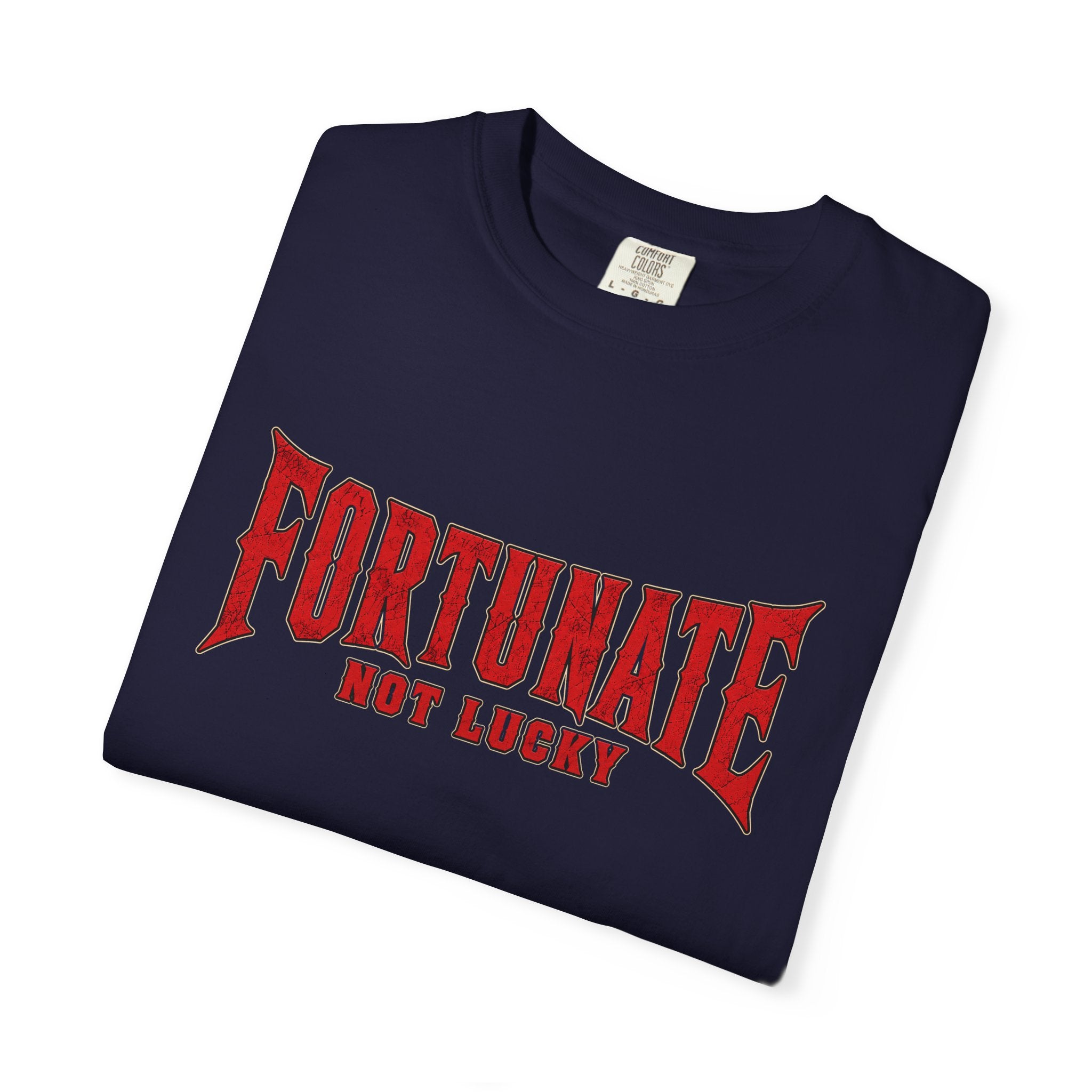 Fortunate Not Lucky T‑Shirt