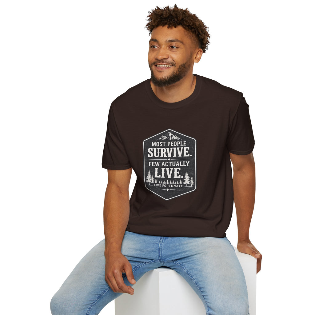 T-Shirt — Most People Survive. Few Actually Live. (Outdoor Adventure Graphic)