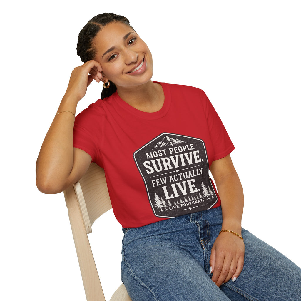 T-Shirt — Most People Survive. Few Actually Live. (Outdoor Adventure Graphic)