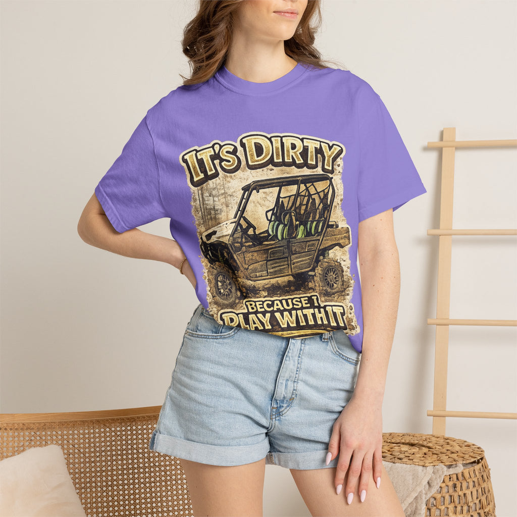 Off-Road UTV T-Shirt — "It's Dirty Because I Play With It" Mud Riding Tee
