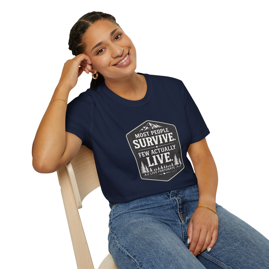 T-Shirt — Most People Survive. Few Actually Live. (Outdoor Adventure Graphic)