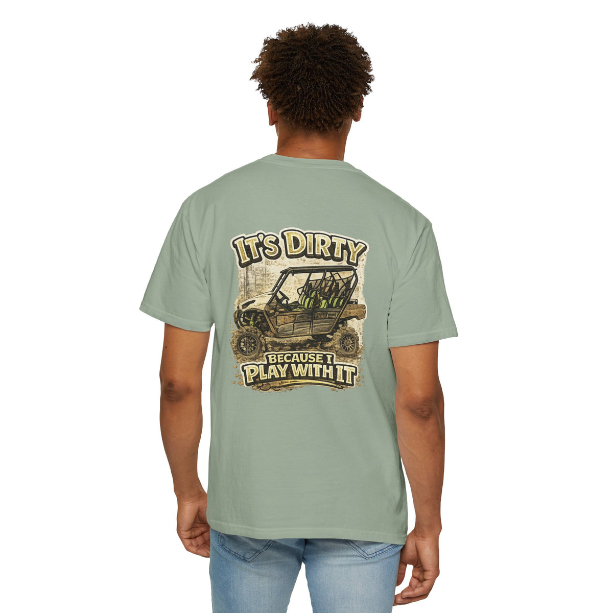 Off-Road UTV T-Shirt — "It's Dirty Because I Play With It" Mud Riding Tee