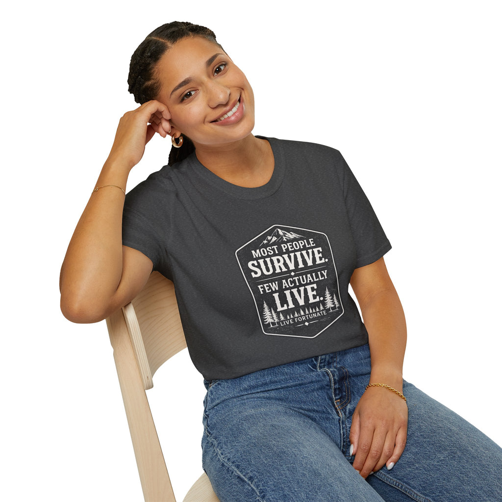 T-Shirt — Most People Survive. Few Actually Live. (Outdoor Adventure Graphic)