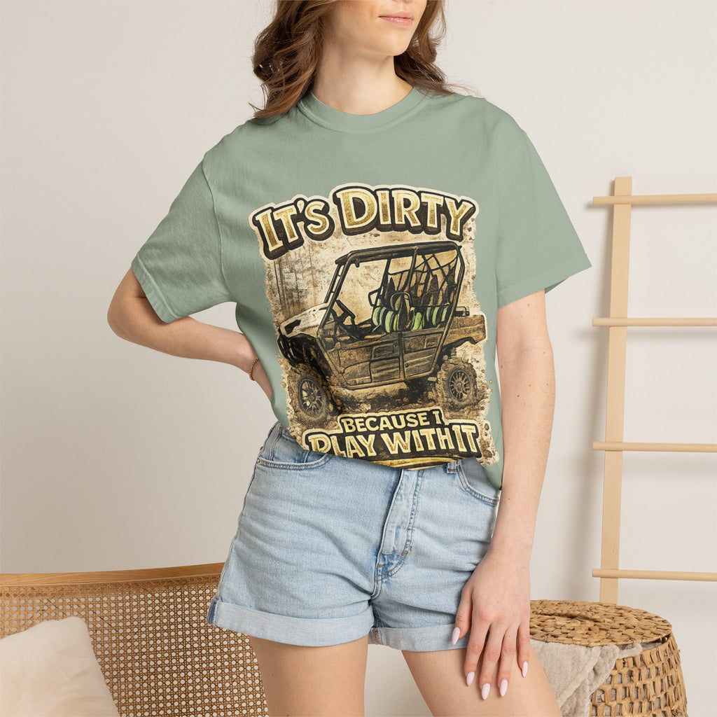 Off-Road UTV T-Shirt — "It's Dirty Because I Play With It" Mud Riding Tee