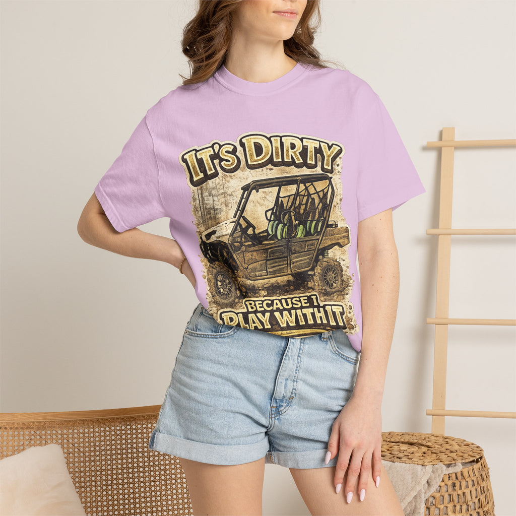 Off-Road UTV T-Shirt — "It's Dirty Because I Play With It" Mud Riding Tee