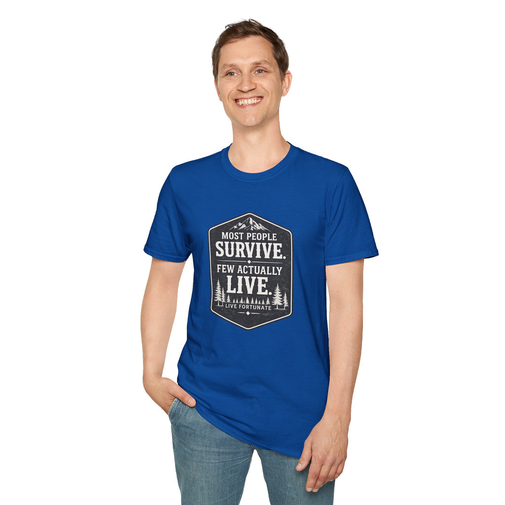 T-Shirt — Most People Survive. Few Actually Live. (Outdoor Adventure Graphic)