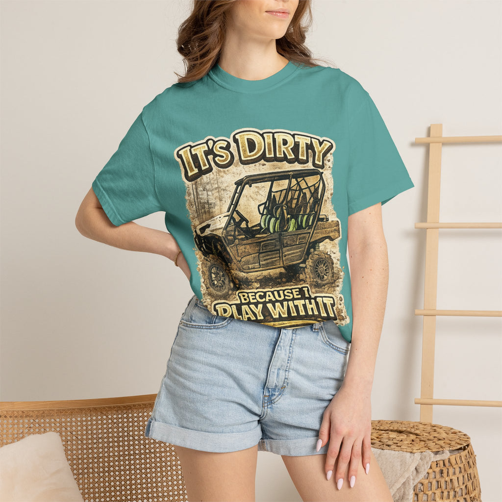 Off-Road UTV T-Shirt — "It's Dirty Because I Play With It" Mud Riding Tee