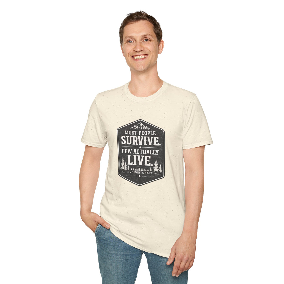 T-Shirt — Most People Survive. Few Actually Live. (Outdoor Adventure Graphic)