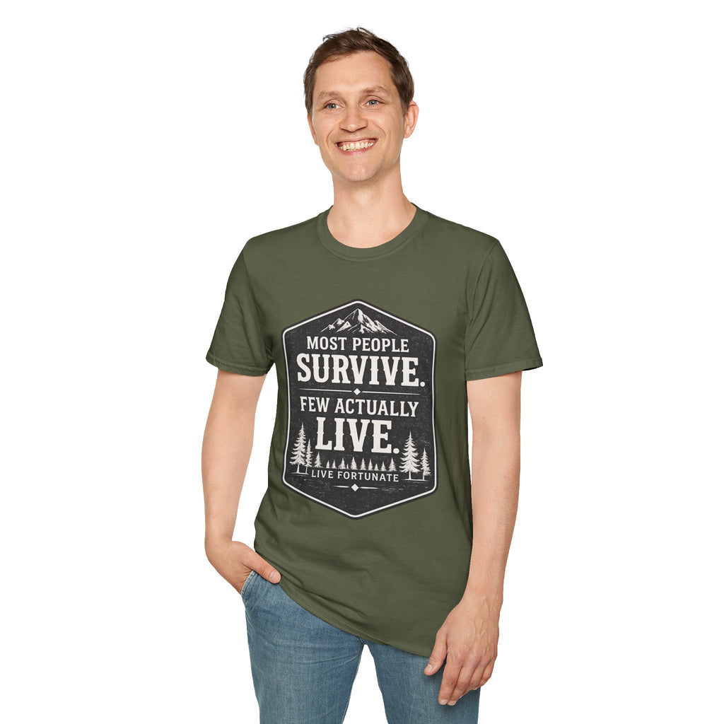 T-Shirt — Most People Survive. Few Actually Live. (Outdoor Adventure Graphic)