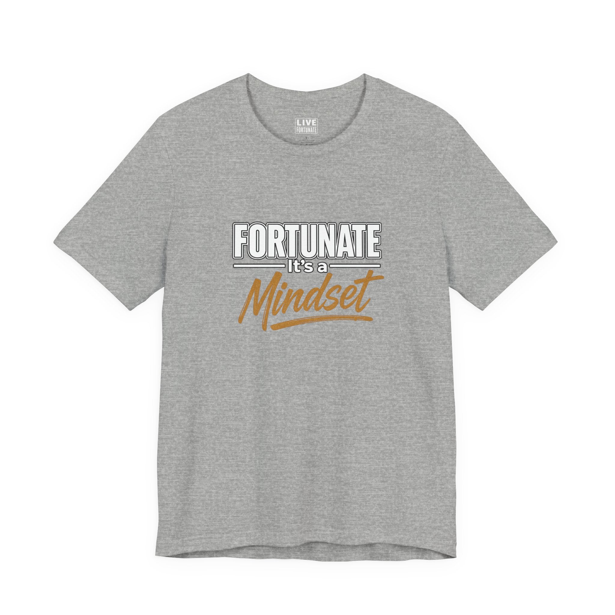 Fortunate It's a Mindset T-Shirt – Inspirational Motivational Tee