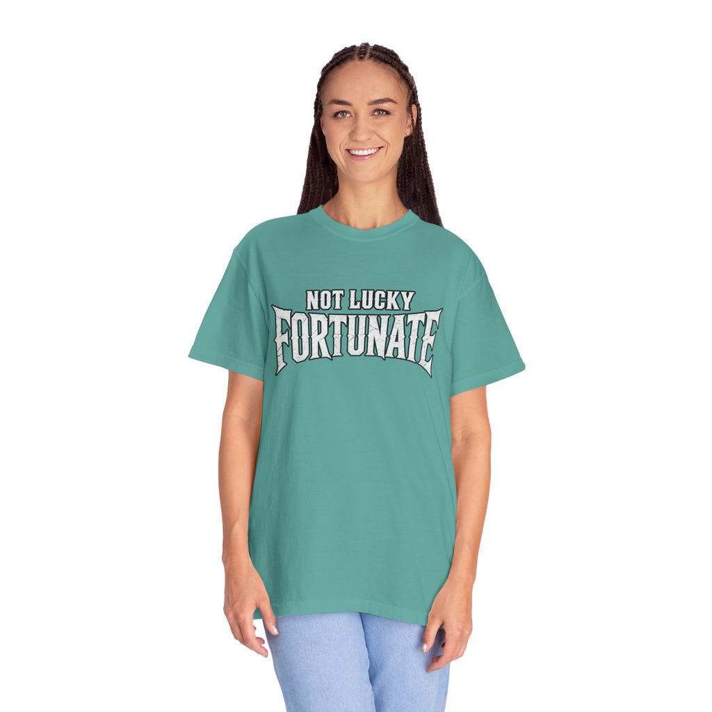 Not Lucky, Fortunate Graphic T-Shirt