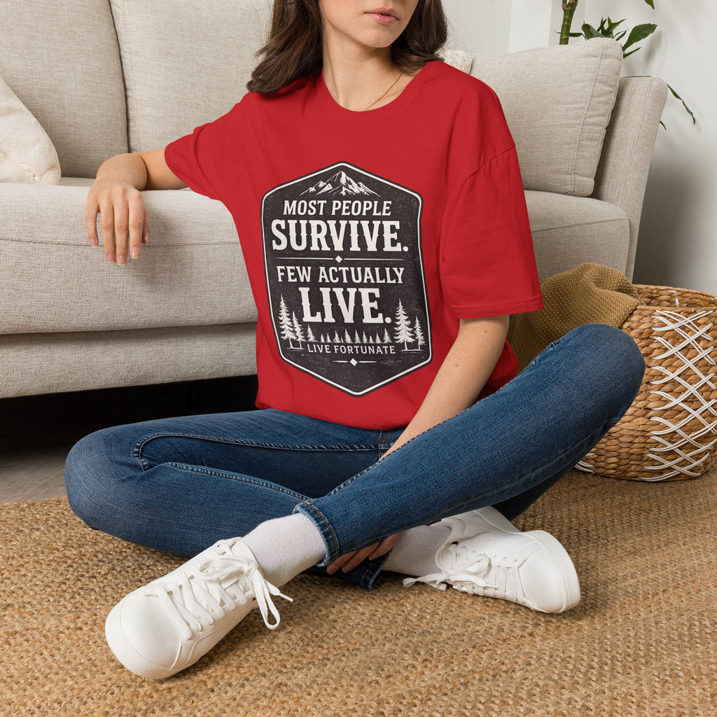 T-Shirt — Most People Survive. Few Actually Live. (Outdoor Adventure Graphic)