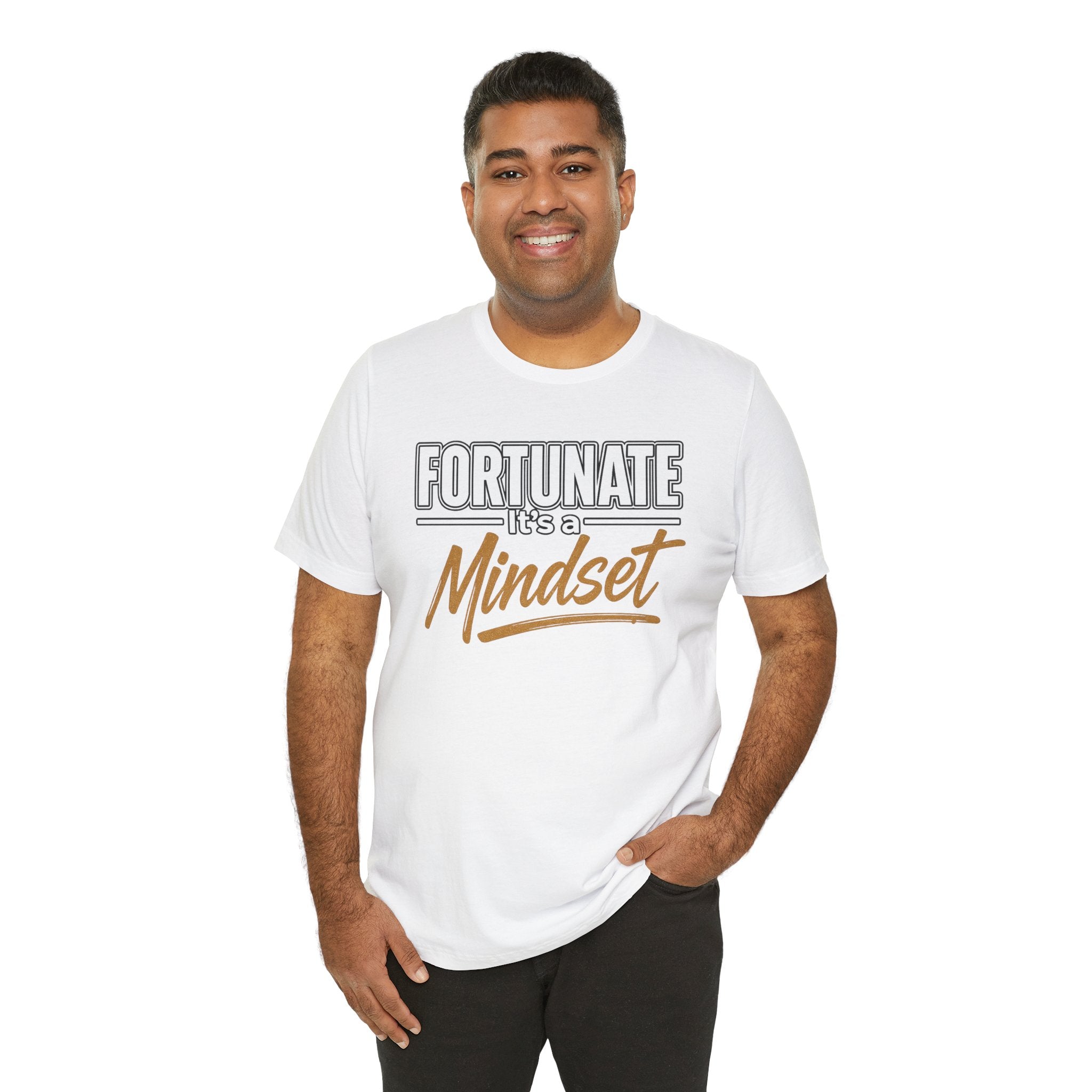 Fortunate It's a Mindset T-Shirt – Inspirational Motivational Tee