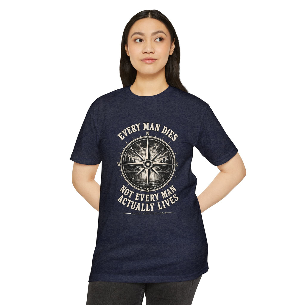 "Every Man Dies, Not Every Man Actually Lives" Vintage Nautical Compass Tee