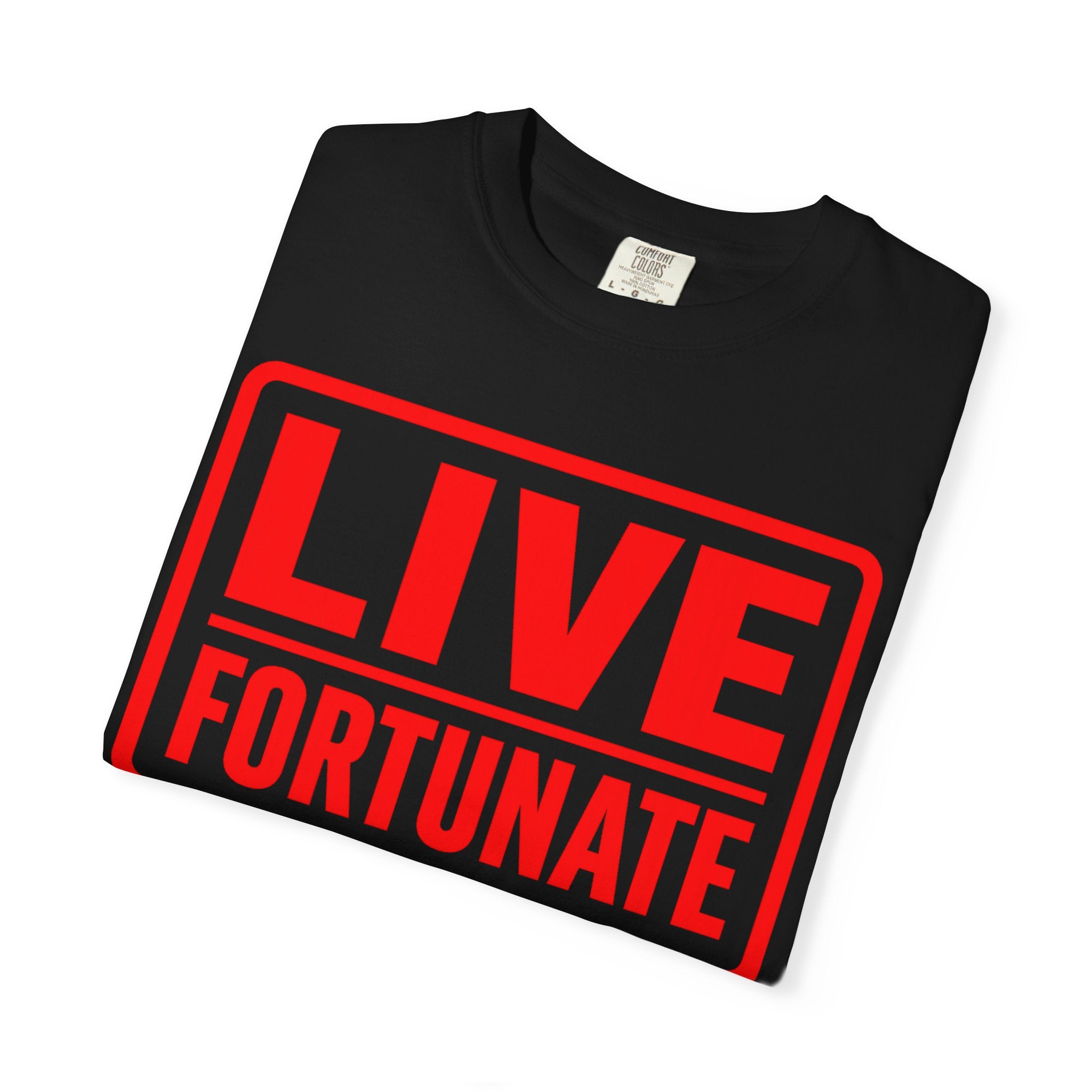 Live Fortunate Graphic T-Shirt