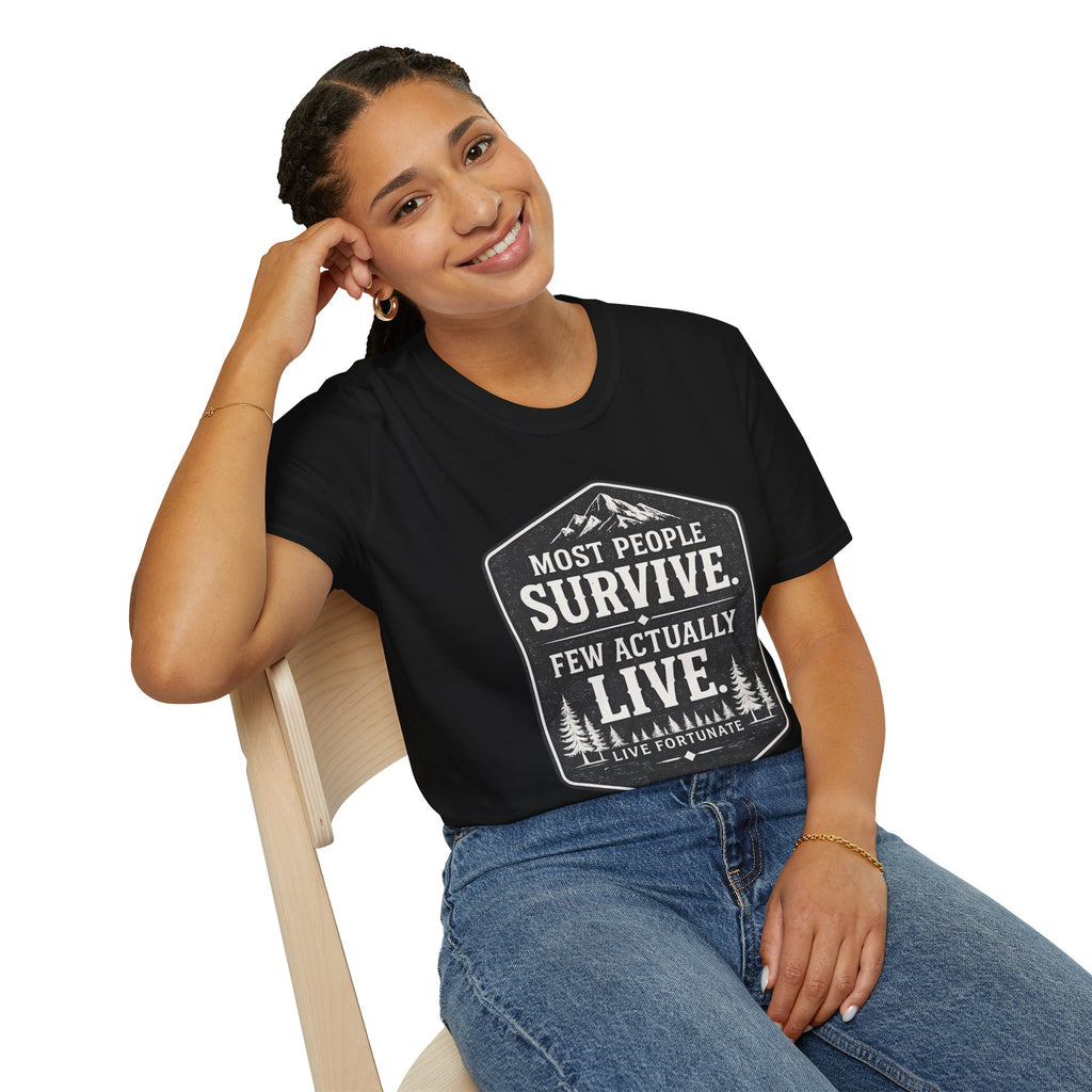 T-Shirt — Most People Survive. Few Actually Live. (Outdoor Adventure Graphic)