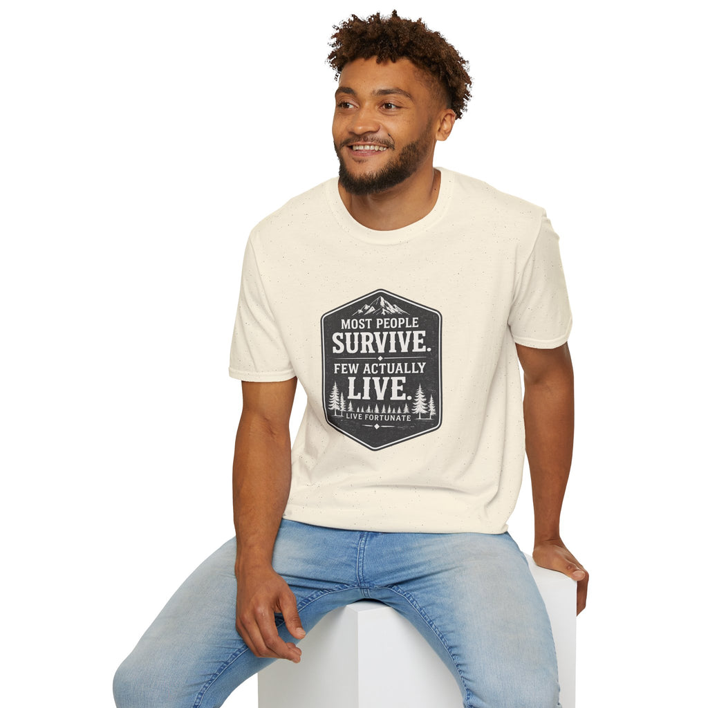 T-Shirt — Most People Survive. Few Actually Live. (Outdoor Adventure Graphic)