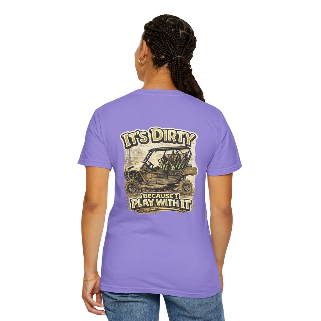 Off-Road UTV T-Shirt — "It's Dirty Because I Play With It" Mud Riding Tee