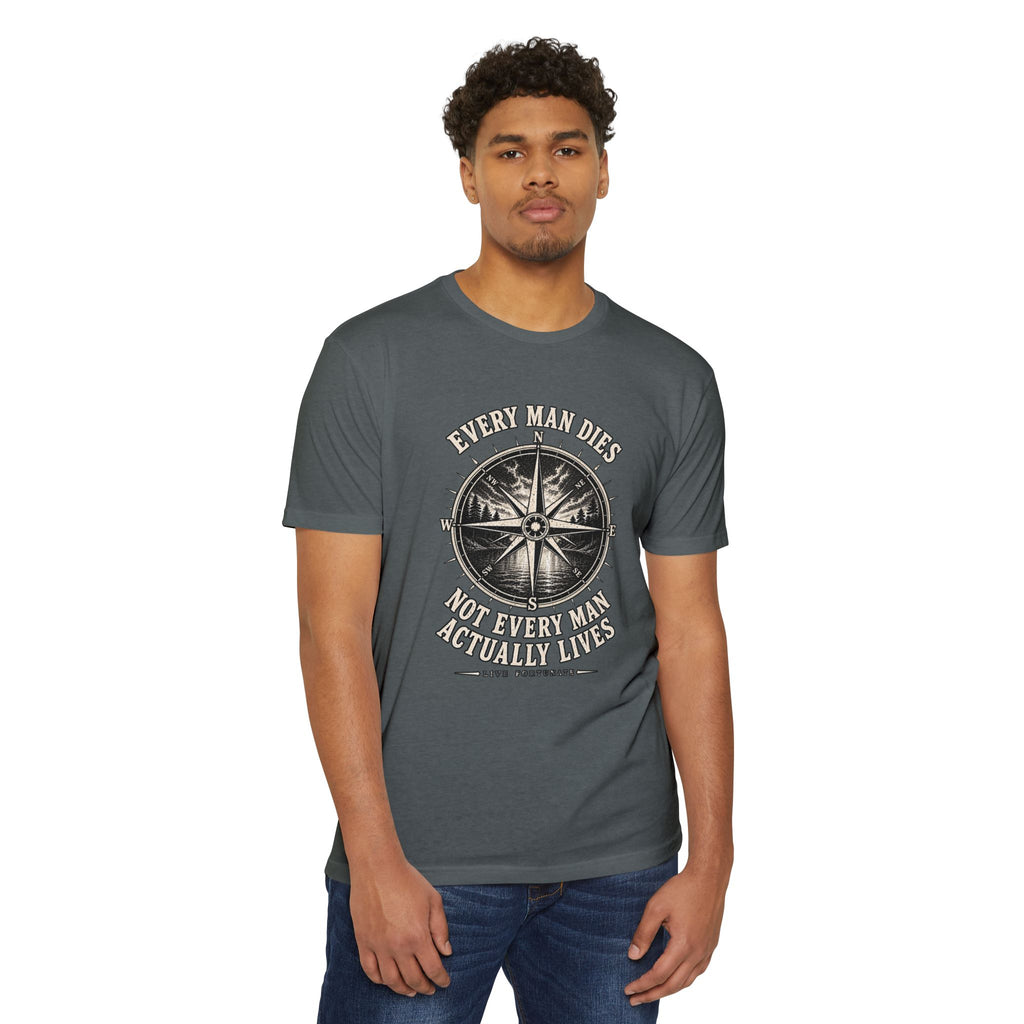 "Every Man Dies, Not Every Man Actually Lives" Vintage Nautical Compass Tee