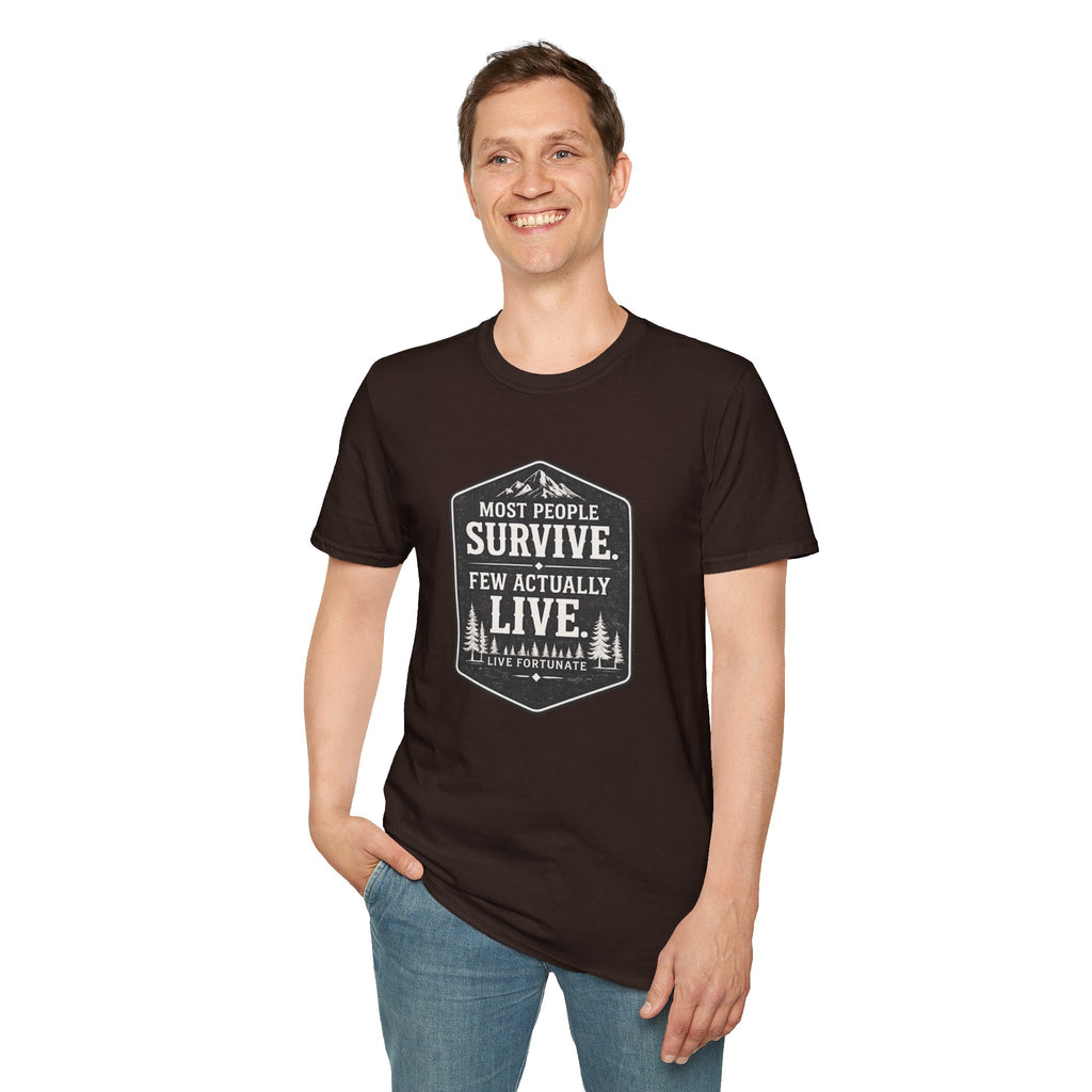 T-Shirt — Most People Survive. Few Actually Live. (Outdoor Adventure Graphic)