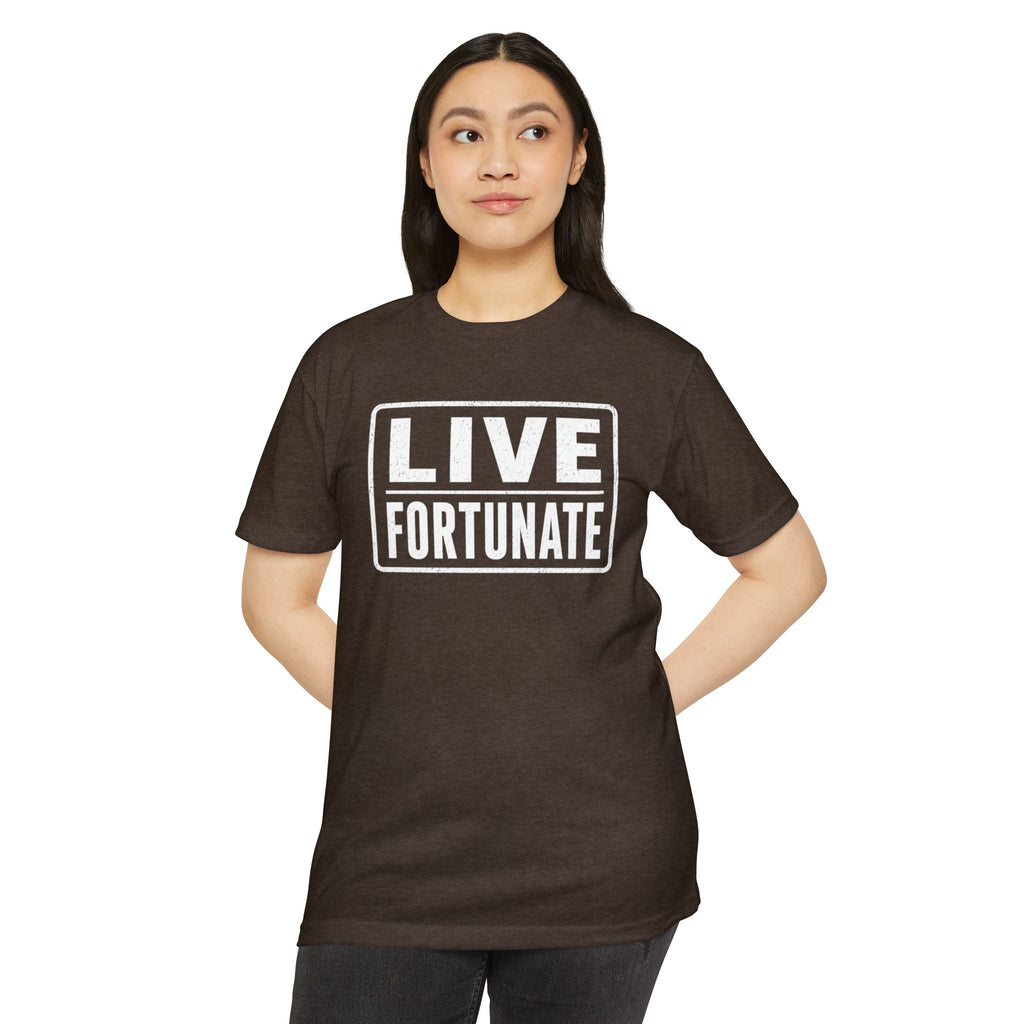 Live Fortunate T-Shirt — Inspirational Graphic Tee
