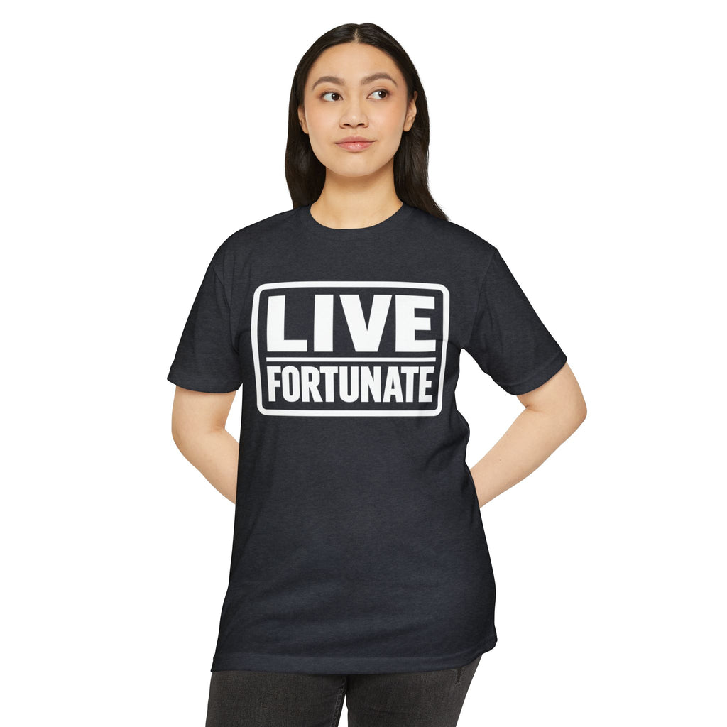 Live Fortunate T-Shirt — Inspirational Graphic Tee