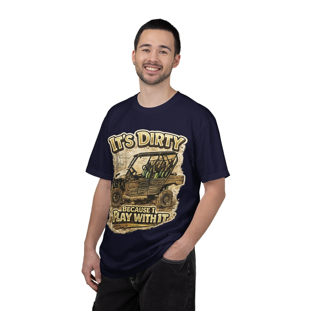 Off-Road UTV T-Shirt — "It's Dirty Because I Play With It" Mud Riding Tee