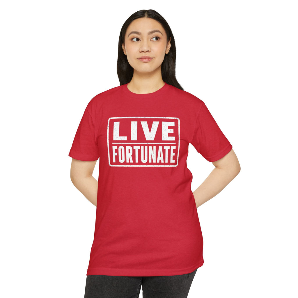 Live Fortunate T-Shirt — Inspirational Graphic Tee