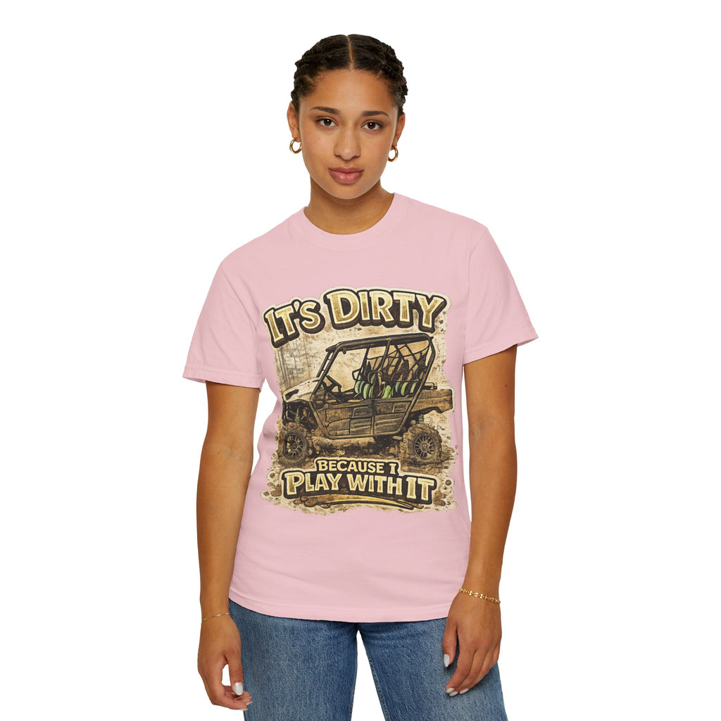 Off-Road UTV T-Shirt — "It's Dirty Because I Play With It" Mud Riding Tee