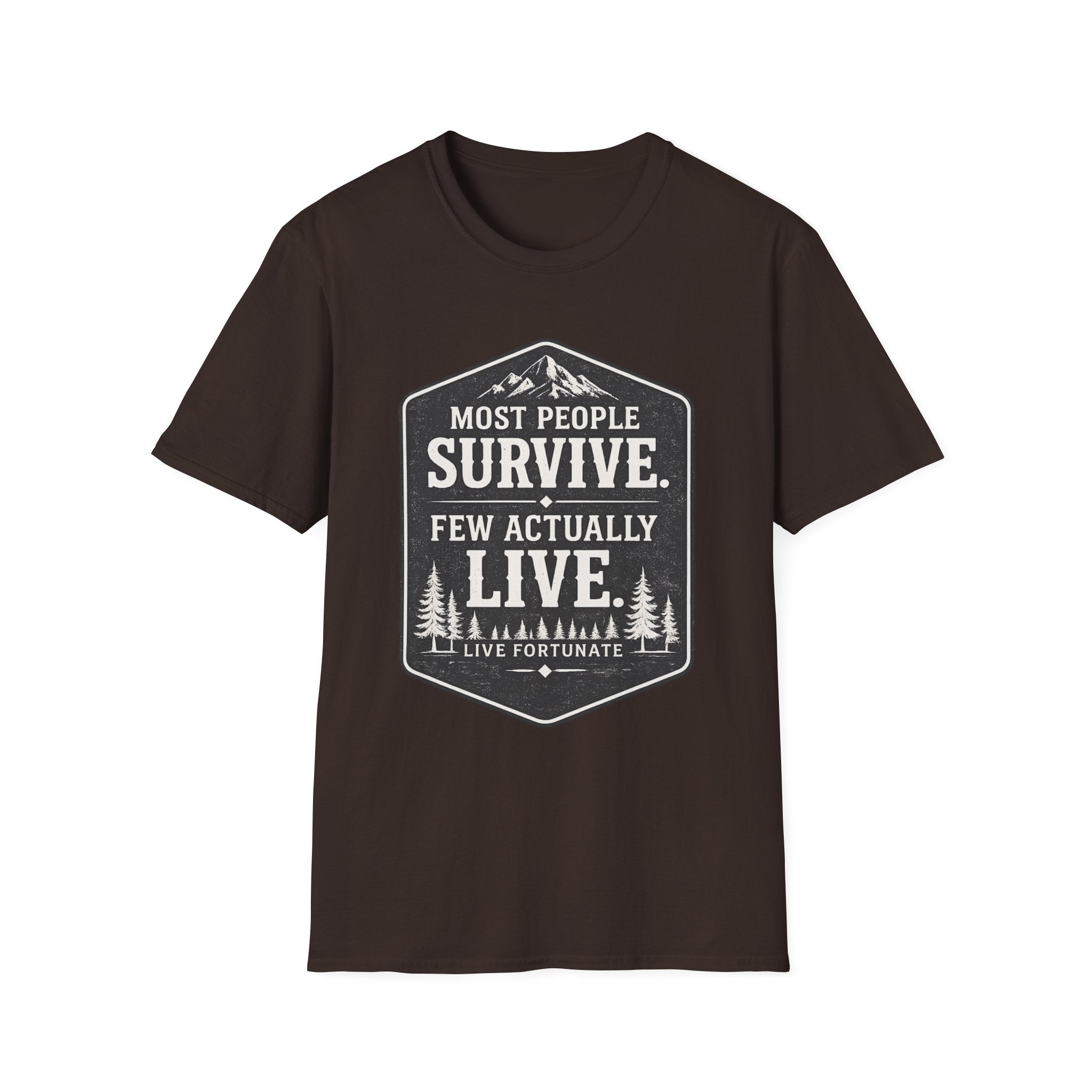 T-Shirt — Most People Survive. Few Actually Live. (Outdoor Adventure Graphic)