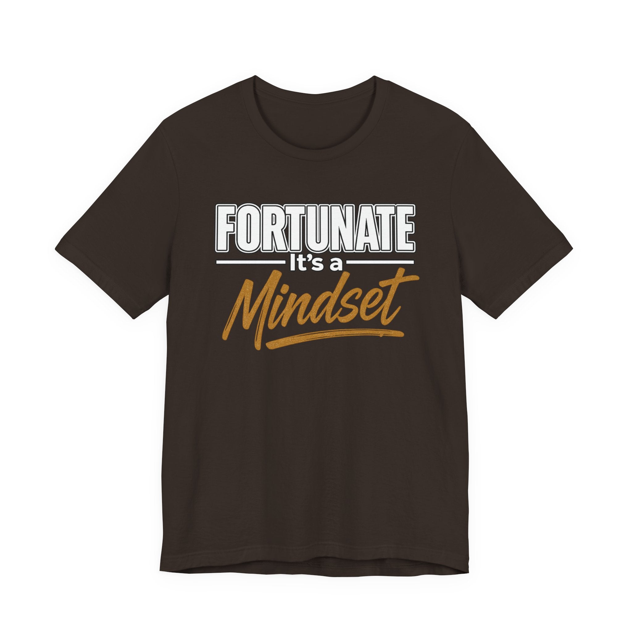 Fortunate It's a Mindset T-Shirt – Inspirational Motivational Tee