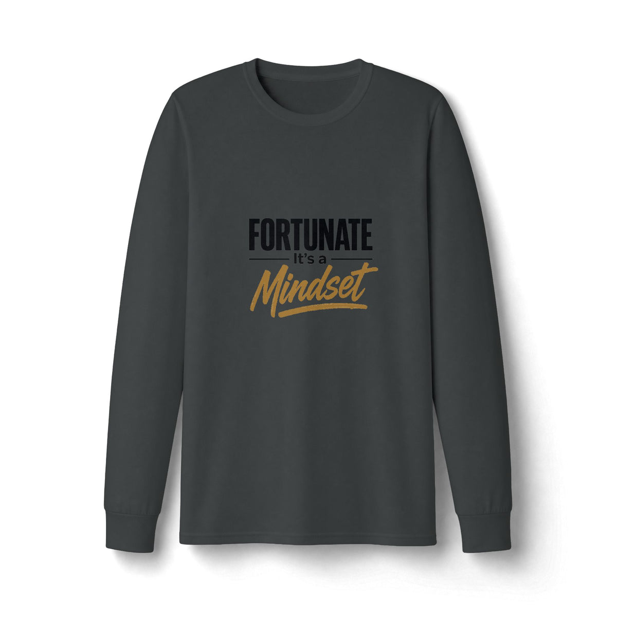 Fortunate It's a Mindset Long Sleeve Shirt