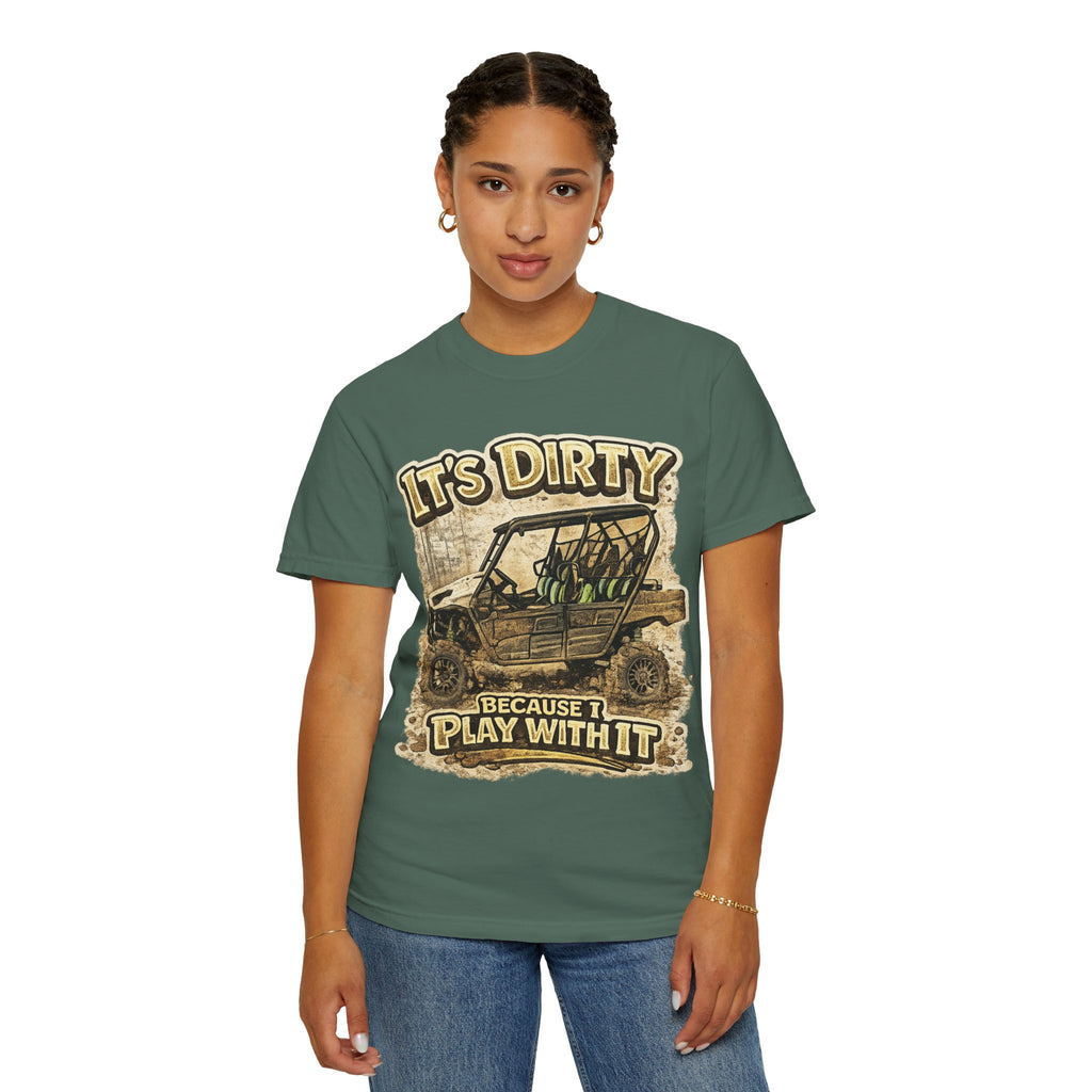 Off-Road UTV T-Shirt — "It's Dirty Because I Play With It" Mud Riding Tee