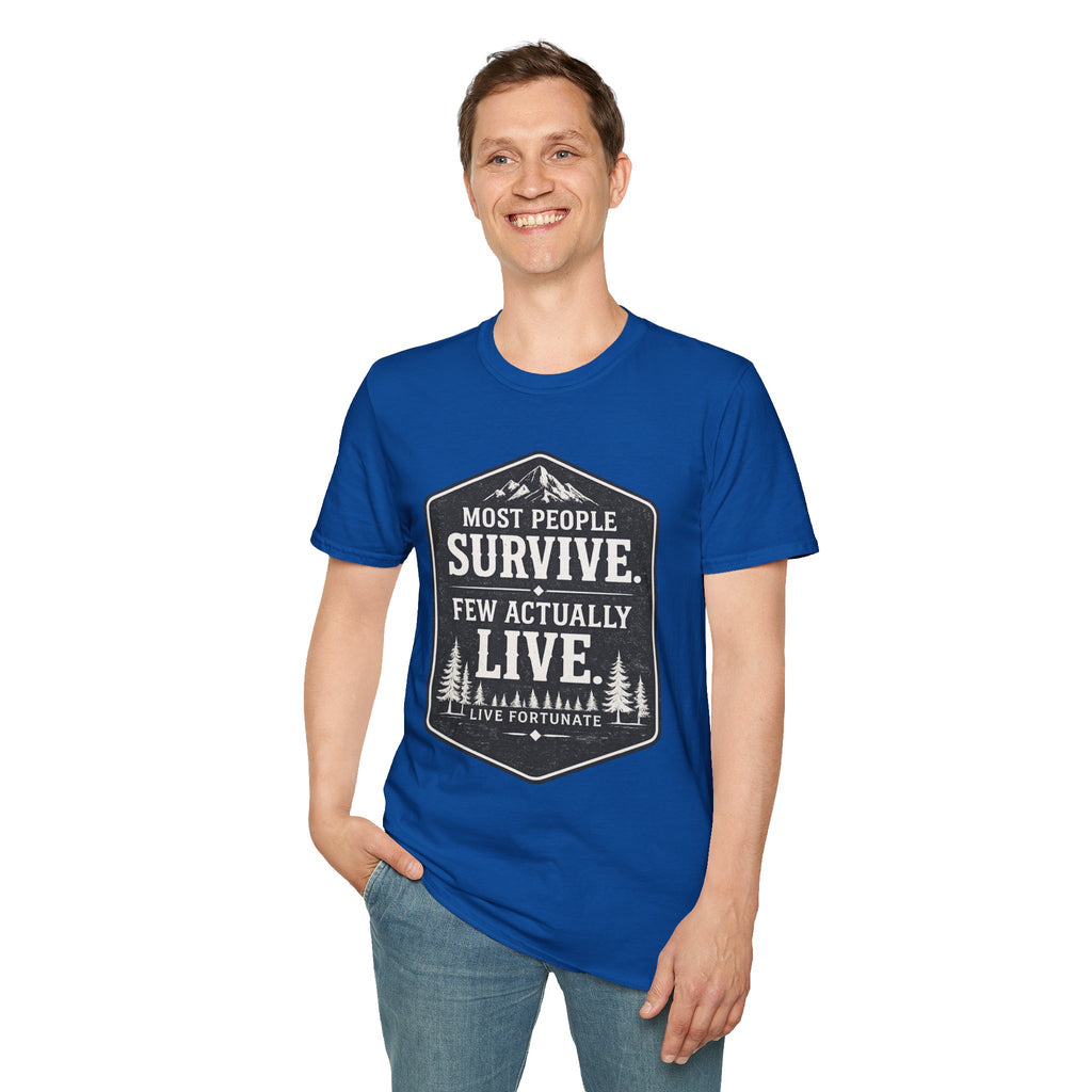 T-Shirt — Most People Survive. Few Actually Live. (Outdoor Adventure Graphic)