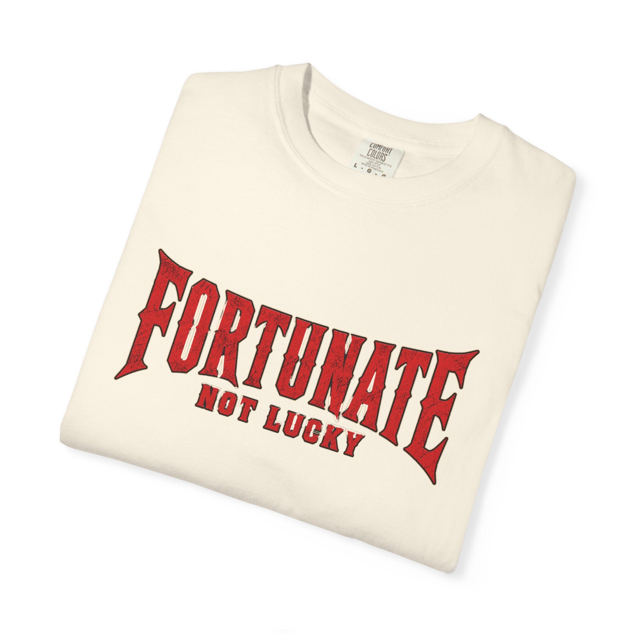 Fortunate Not Lucky T‑Shirt