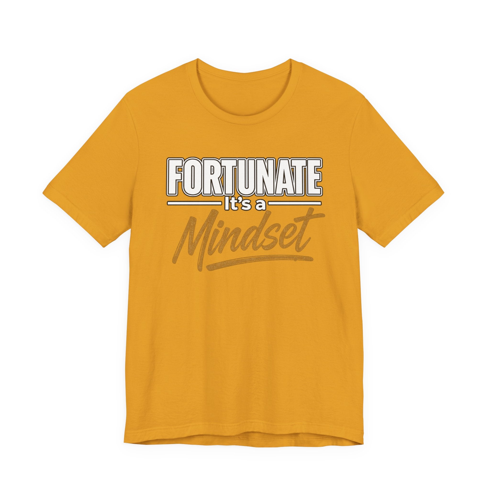 Fortunate It's a Mindset T-Shirt – Inspirational Motivational Tee